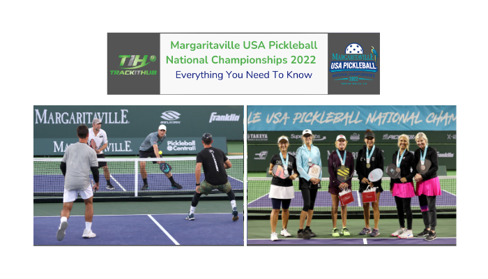 Margaritaville USA Pickleball Nationals 2022 –– Everything You Need To Know
