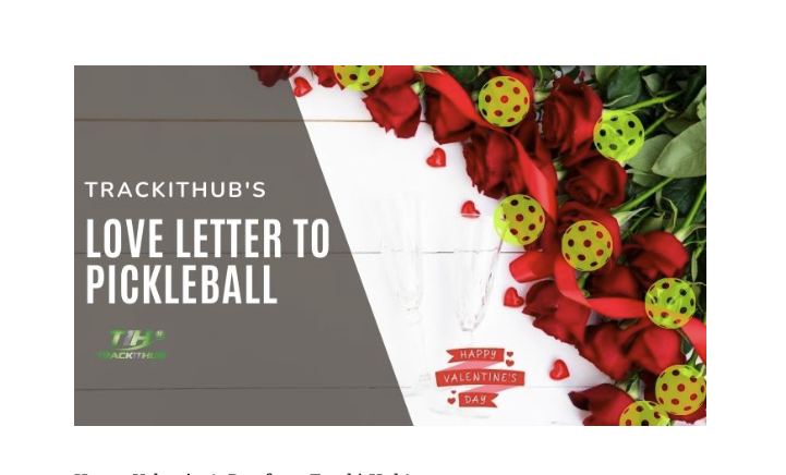 TrackitHub’s Love Letter to Pickleball