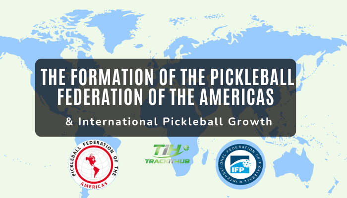 The Pickleball Federation of the Americas & International Pickleball Growth