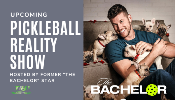Upcoming Pickleball Reality TV Show Hosted by Former The Bachelor Star