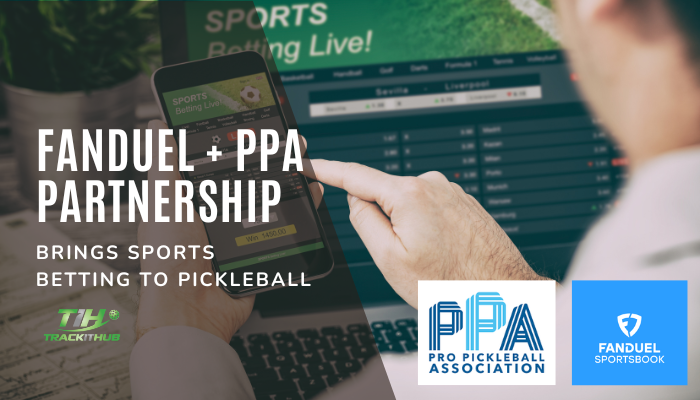 PPA and FanDuel Partnership Brings Sports Betting to Pickleball