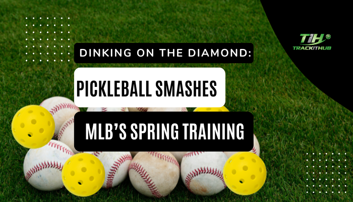 Dinking on the Diamond: Pickleball Smashes MLB’s Spring Training Workouts